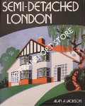 Book cover of Semi-Detached London - Suburban Development, Life and Transport, 1900-39 by JACKSON, Alan A. 